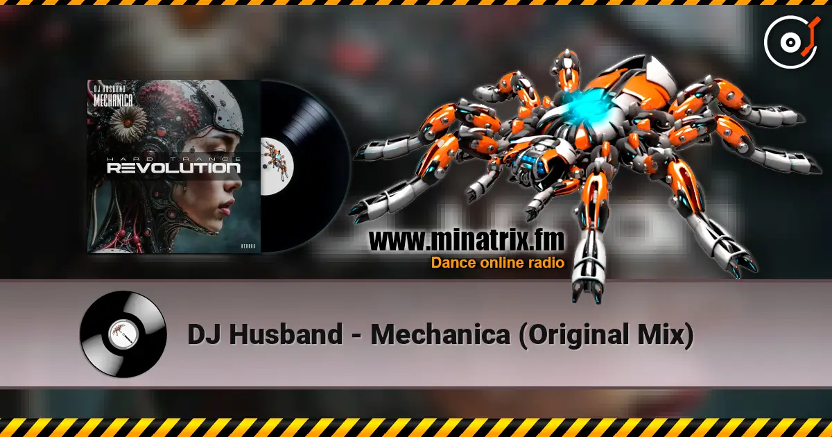 DJ Husband - Mechanica (Original Mix) 高品质在线收听 | Minatrix.FM