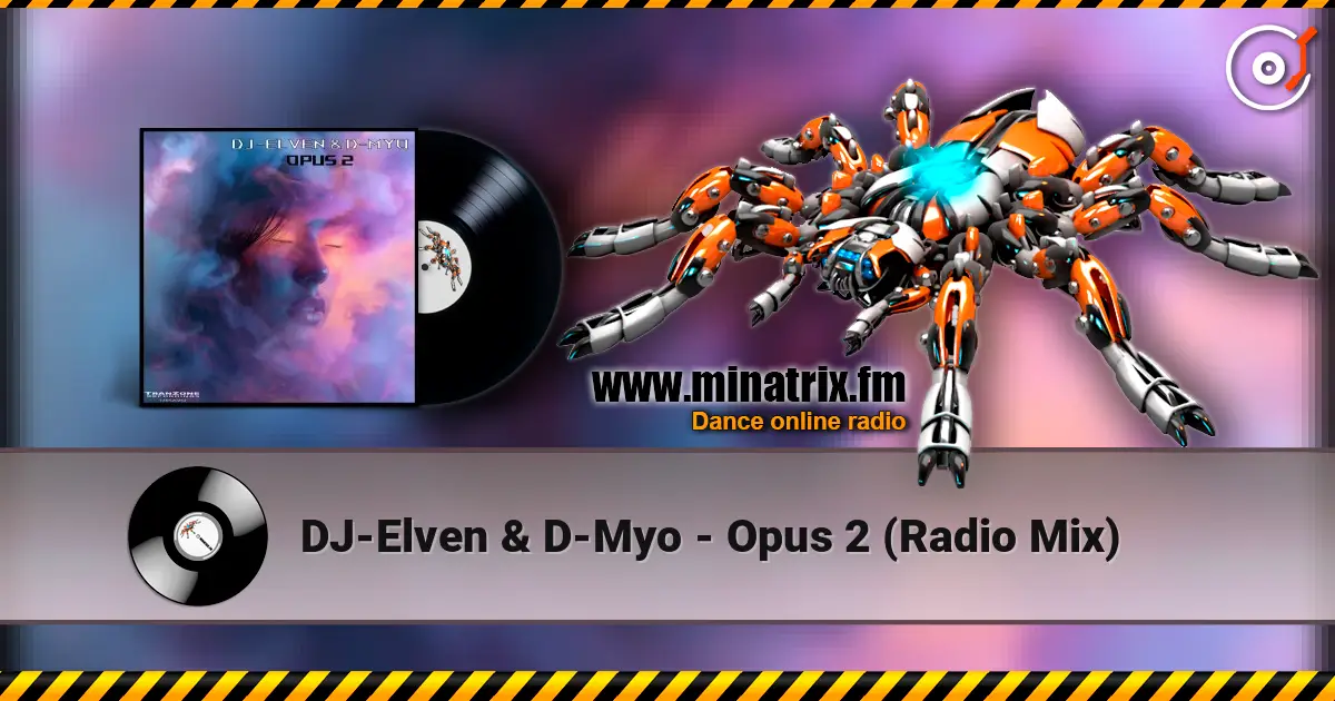 DJ-Elven & D-Myo - Opus 2 (Radio Mix) 高品质在线收听 | Minatrix.FM