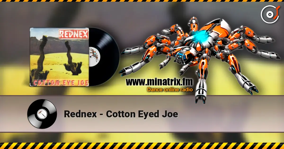 Rednex - Cotton Eyed Joe 高品质在线收听 | Minatrix.FM