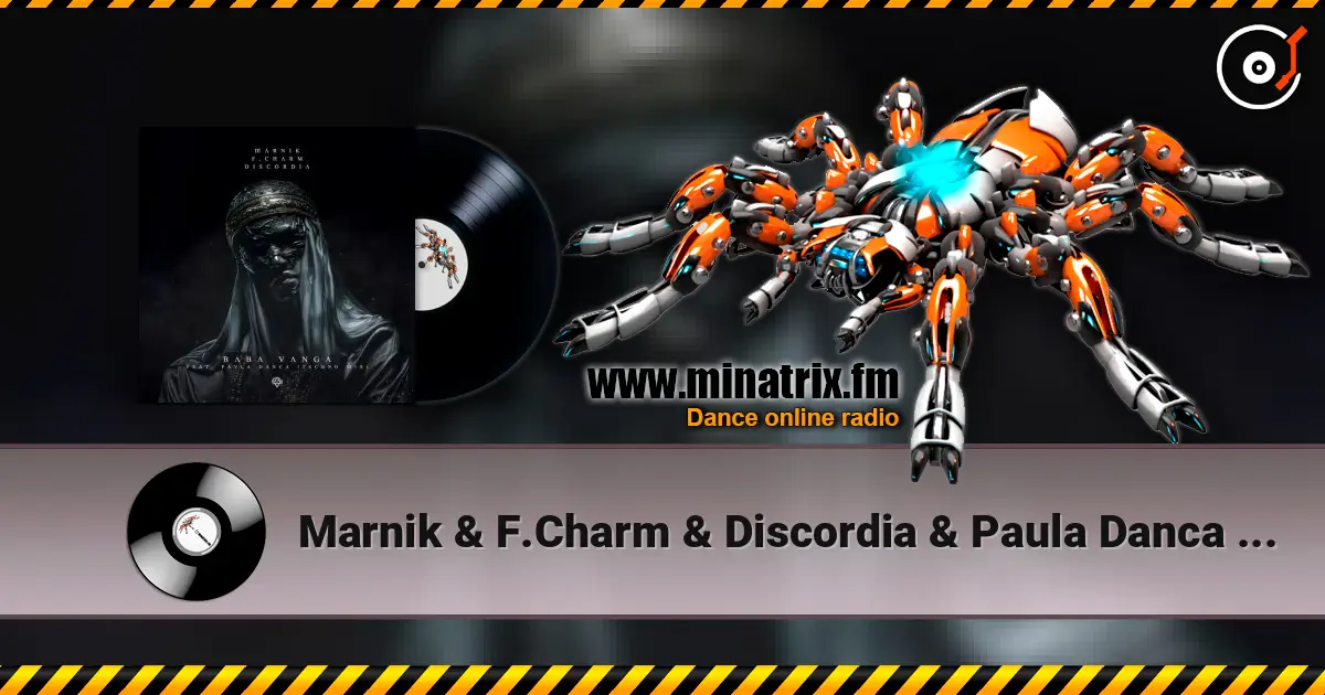Marnik & F.Charm & Discordia & Paula Danca - Baba Vanga (Techno Extended Remix) 高品质在线收听 | Minatrix.FM