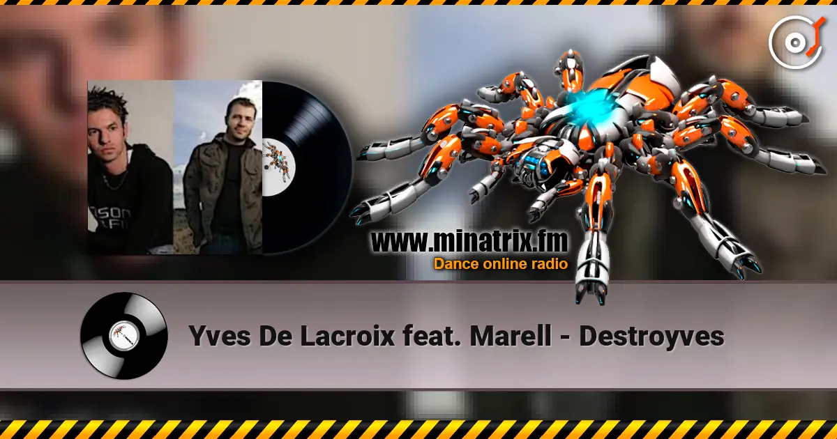 Yves De Lacroix feat. Marell - Destroyves 高品质在线收听 | Minatrix.FM