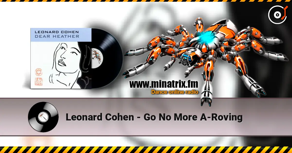 Leonard Cohen - Go No More A-Roving 高品质在线收听 | Minatrix.FM