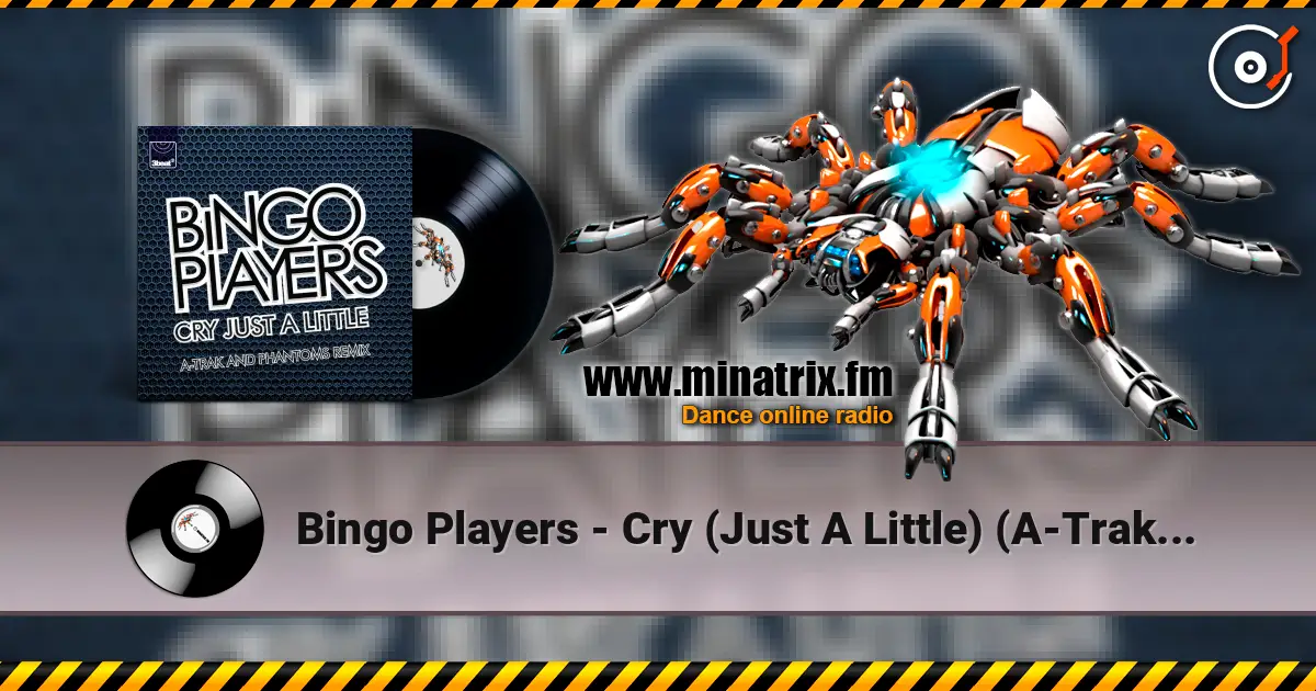 Bingo Players - Cry (Just A Little) (A-Trak & Phantoms Remix) 高品质在线收听 | Minatrix.FM
