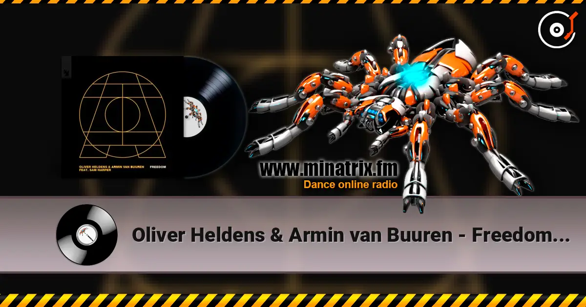 Oliver Heldens & Armin van Buuren - Freedom (Extended Mix) 高品质在线收听 | Minatrix.FM