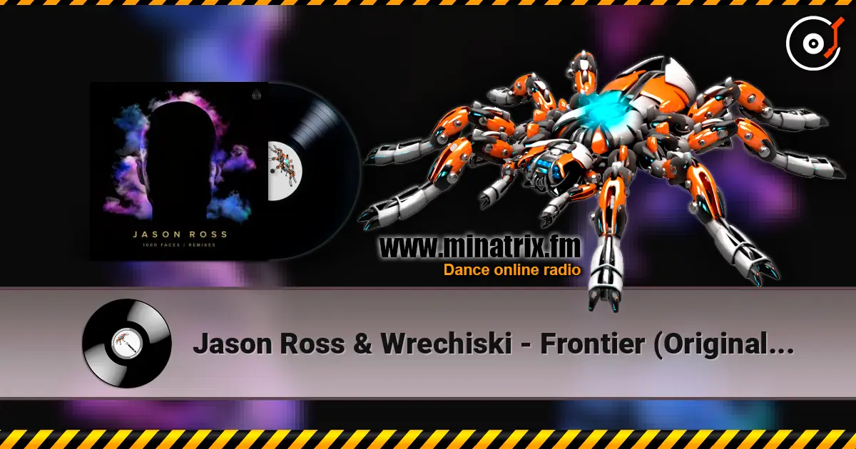 Jason Ross & Wrechiski - Frontier (Original Mix) 高品质在线收听 | Minatrix.FM