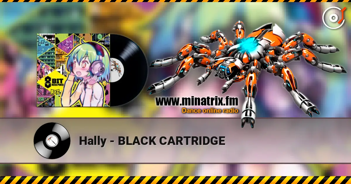Hally - BLACK CARTRIDGE 高品质在线收听 | Minatrix.FM