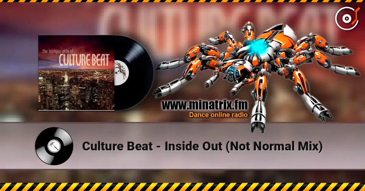 Culture Beat - Inside Out (Not Normal Mix) слухати онлайн у високій якості | Minatrix.FM