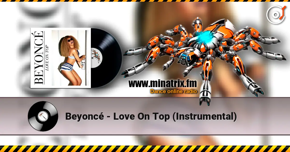 Beyoncé - Love On Top (Instrumental) 高品质在线收听 | Minatrix.FM