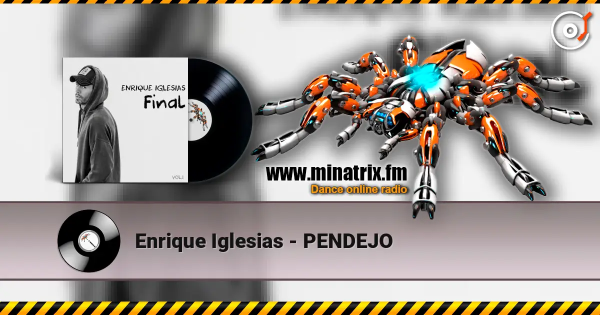 Enrique Iglesias - PENDEJO 高品质在线收听 | Minatrix.FM