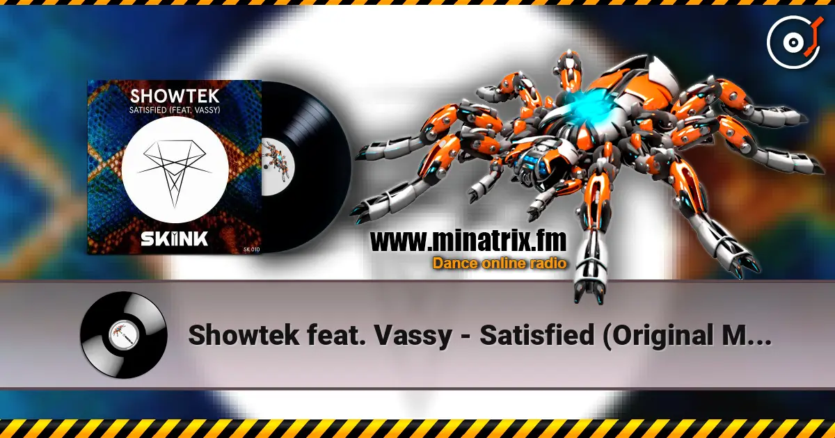 Showtek feat. Vassy - Satisfied (Original Mix) 高品质在线收听 | Minatrix.FM