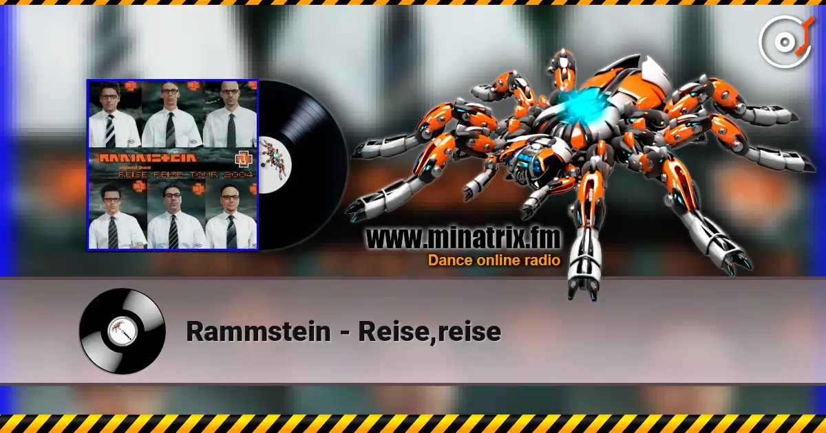 Rammstein - Reise,reise 高品质在线收听 | Minatrix.FM