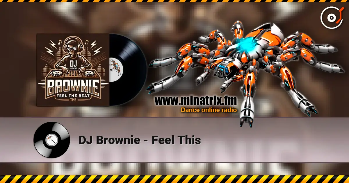 DJ Brownie - Feel This 高品质在线收听 | Minatrix.FM