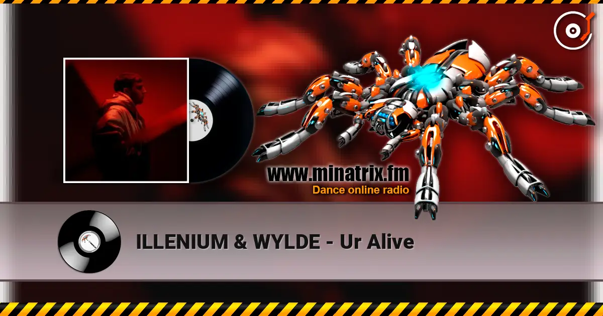 ILLENIUM & WYLDE - Ur Alive listen online in high quality | Minatrix.FM