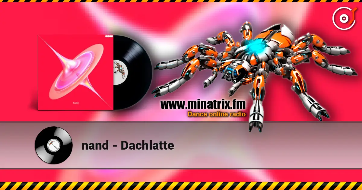 nand - Dachlatte 高品质在线收听 | Minatrix.FM