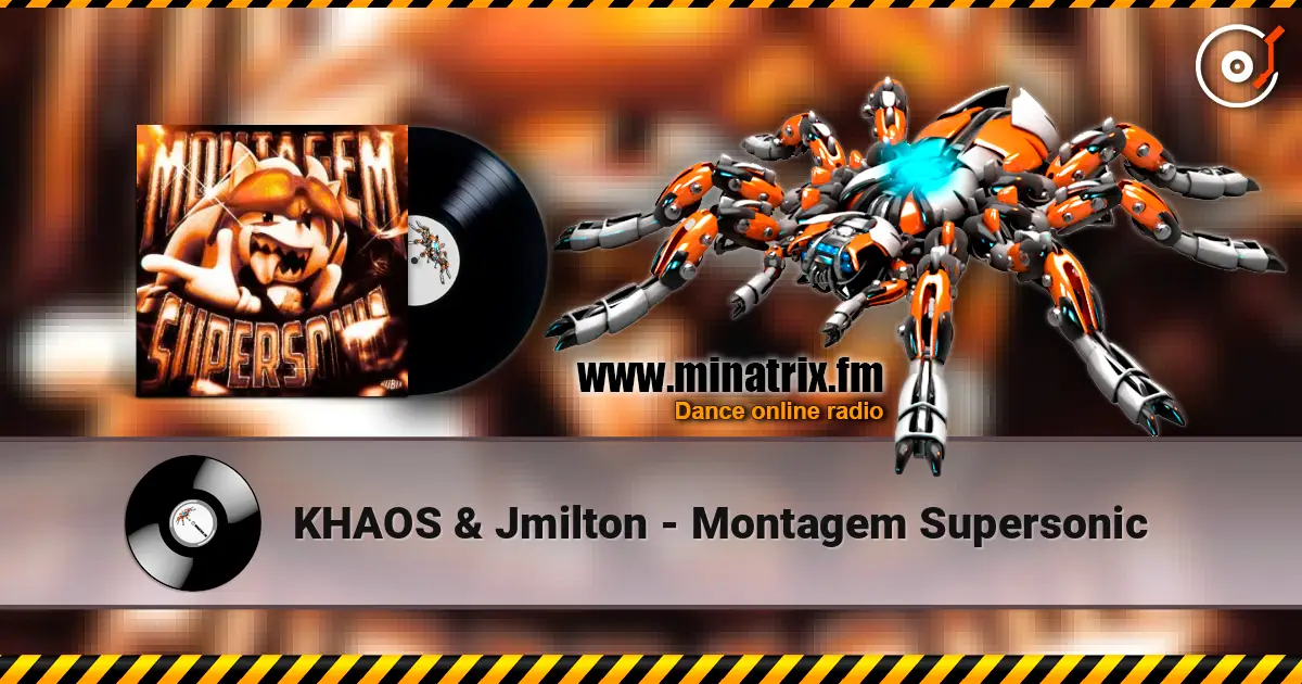KHAOS & Jmilton - Montagem Supersonic 高品质在线收听 | Minatrix.FM