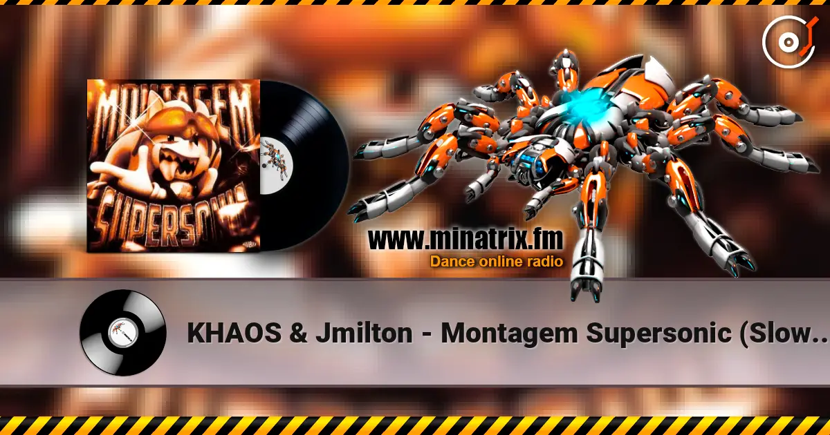 KHAOS & Jmilton - Montagem Supersonic (Slowed) 高品质在线收听 | Minatrix.FM