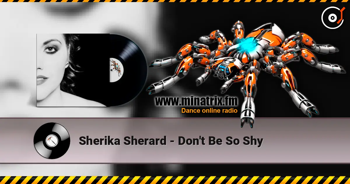 Sherika Sherard - Don't Be So Shy 高品质在线收听 | Minatrix.FM