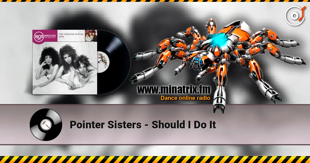 Pointer Sisters - Should I Do It 高品质在线收听 | Minatrix.FM