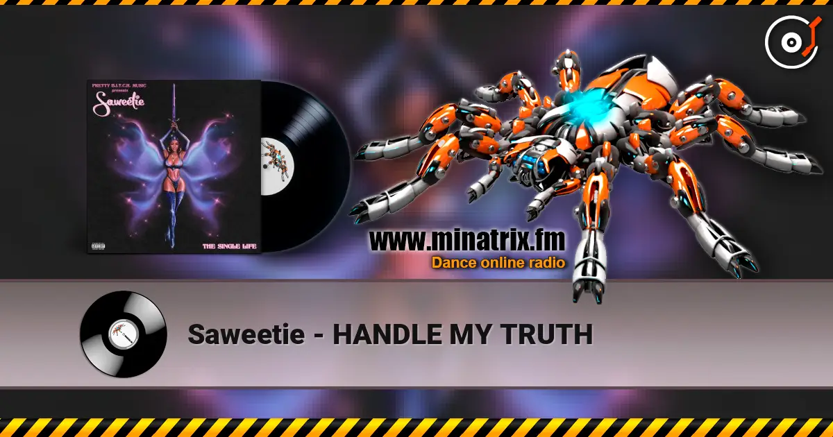 Saweetie - HANDLE MY TRUTH 高品质在线收听 | Minatrix.FM