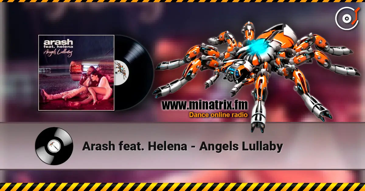 Arash feat. Helena - Angels Lullaby 高品质在线收听 | Minatrix.FM