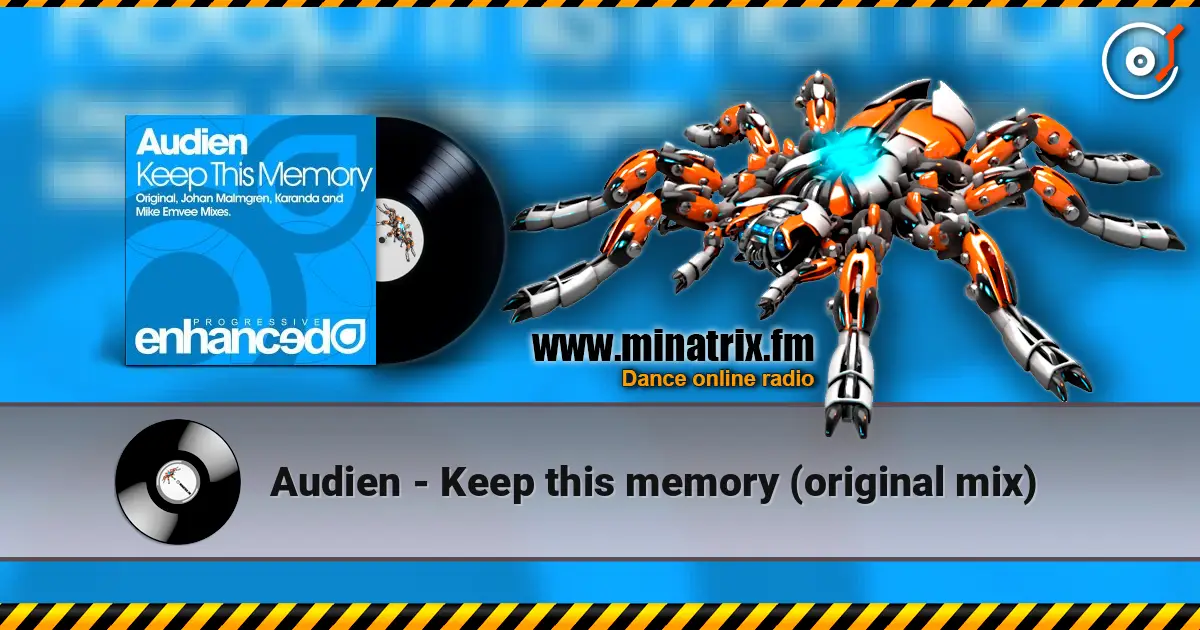 Audien - Keep this memory (original mix) 高品质在线收听 | Minatrix.FM