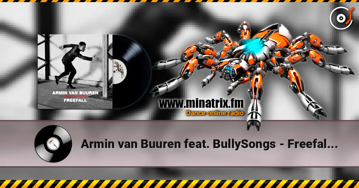 Armin van Buuren feat. BullySongs - Freefall (Manse Remix) 高品质在线收听 | Minatrix.FM