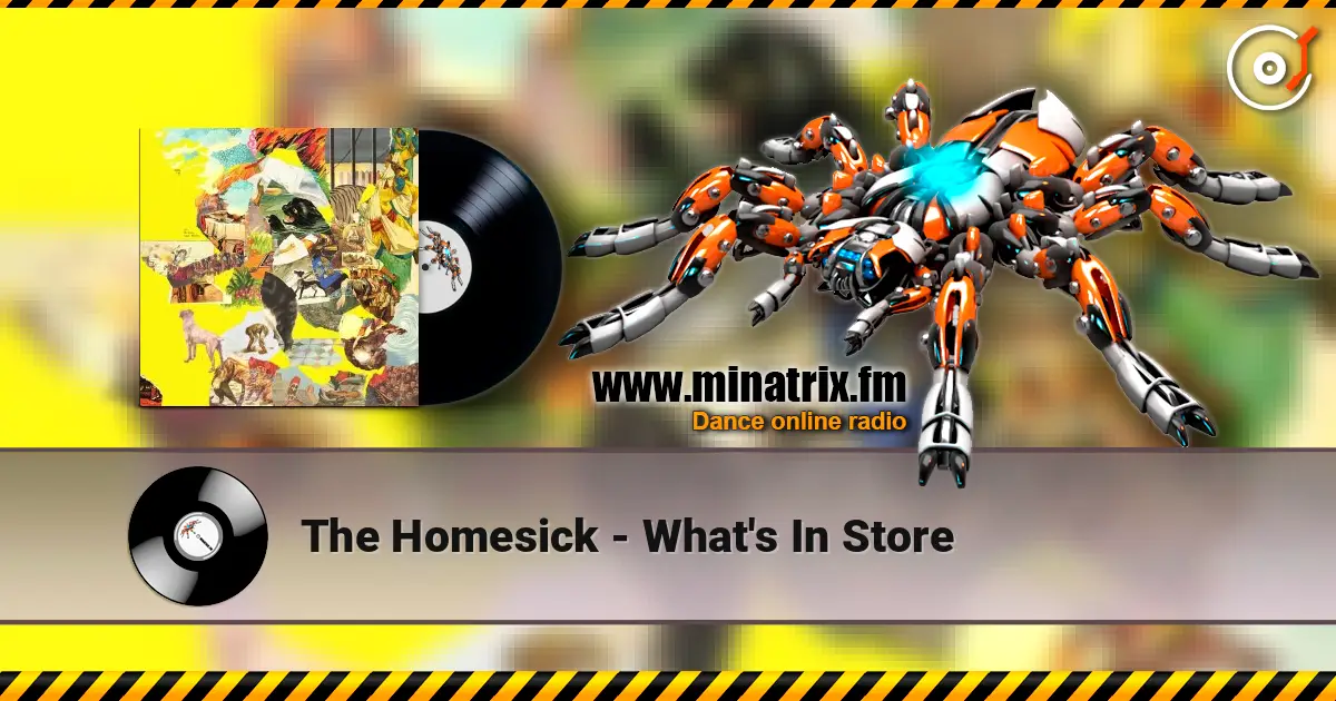 The Homesick - What's In Store 高品质在线收听 | Minatrix.FM
