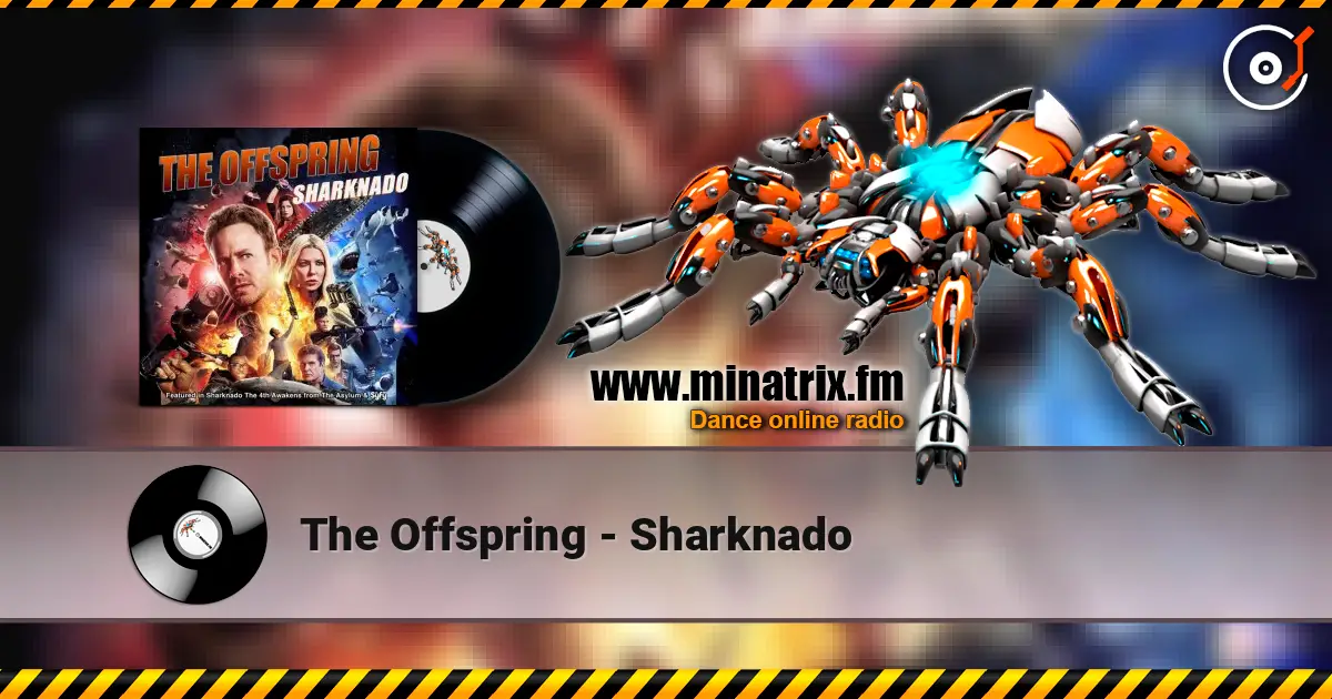 The Offspring - Sharknado 高品质在线收听 | Minatrix.FM