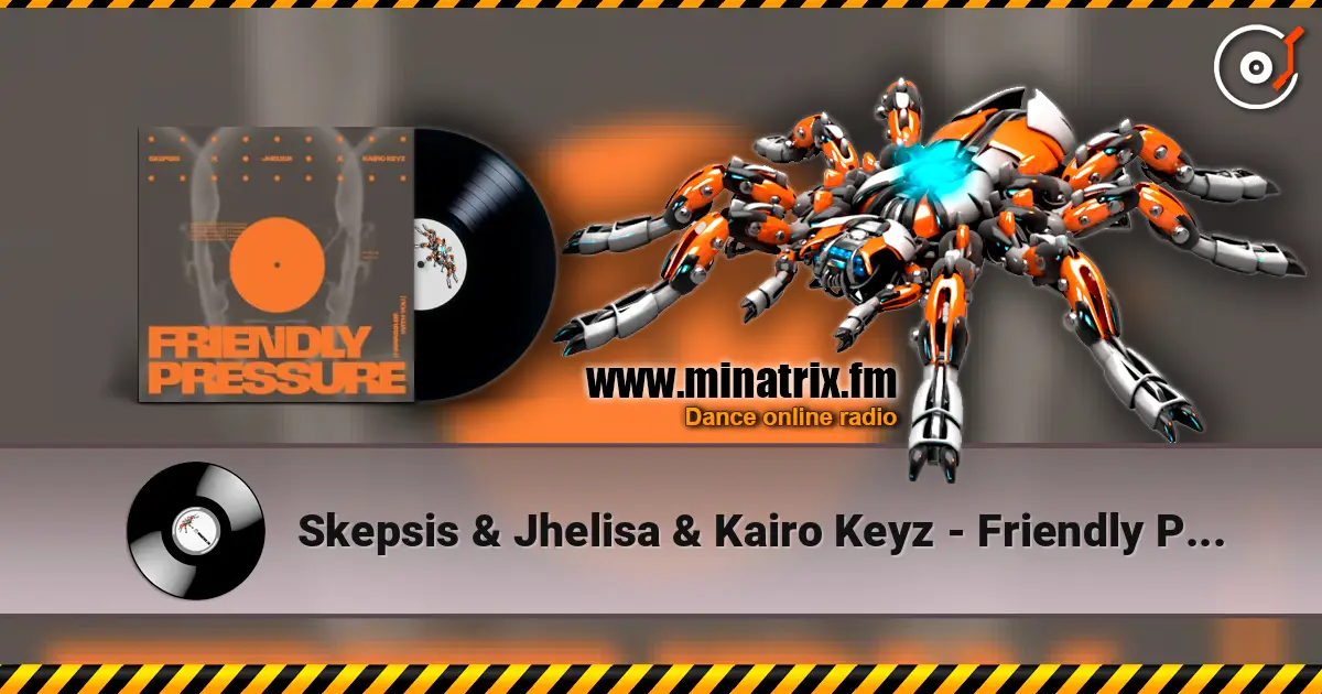 Skepsis & Jhelisa & Kairo Keyz - Friendly Pressure (I Wanna Be With You) 高品质在线收听 | Minatrix.FM