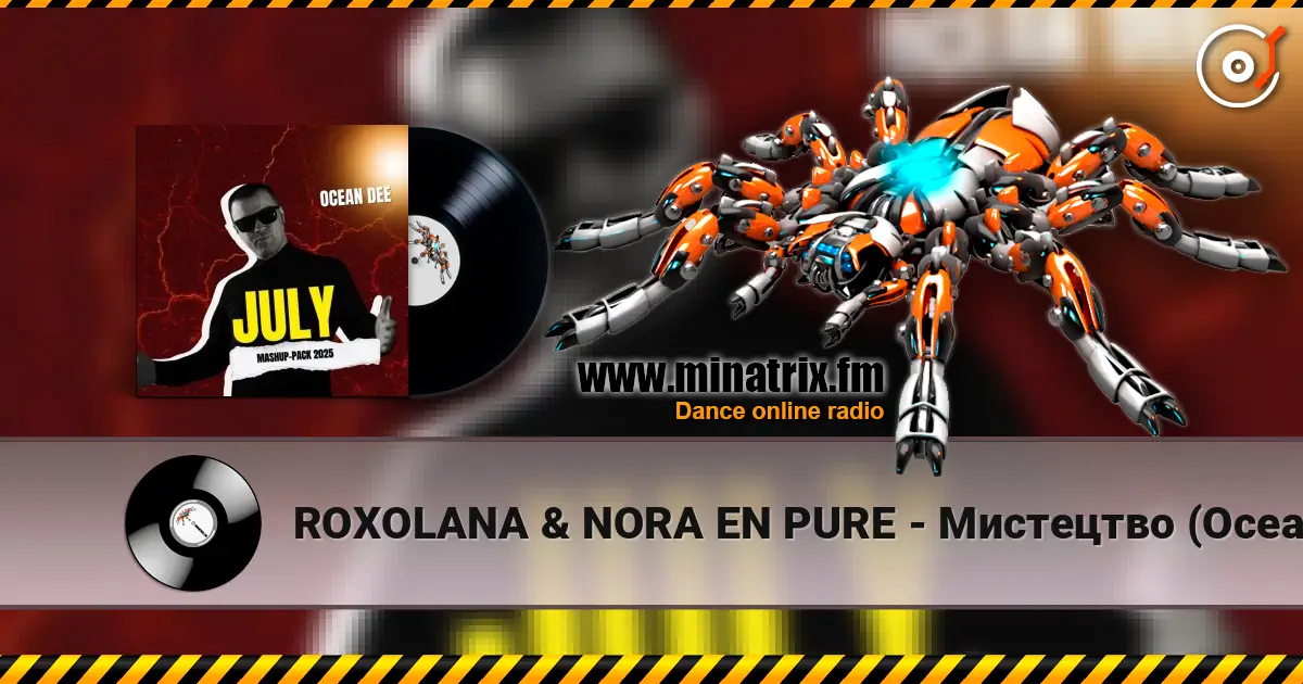ROXOLANA & NORA EN PURE - Мистецтво (Ocean Dee Edit) 高品质在线收听 | Minatrix.FM