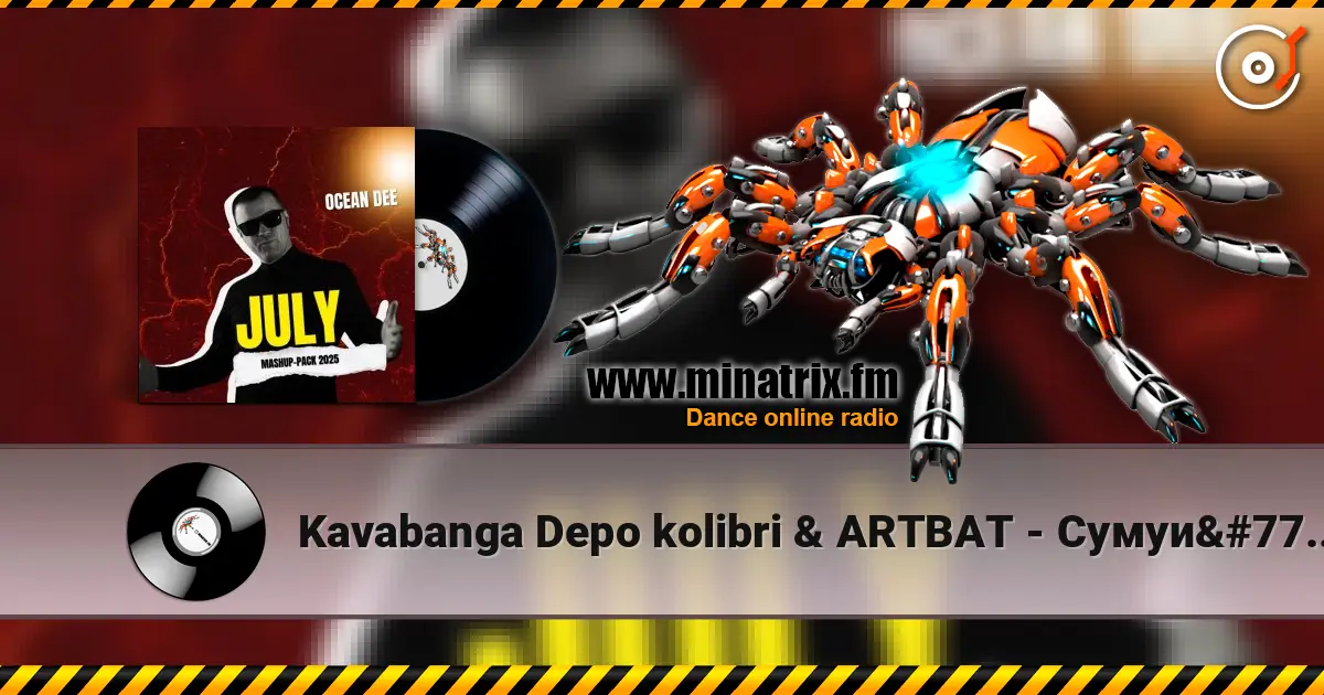 Kavabanga Depo kolibri & ARTBAT - Сумуй сама (Ocean Dee Edit) 高品质在线收听 | Minatrix.FM