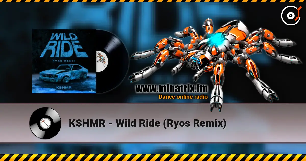 KSHMR - Wild Ride (Ryos Remix) 高品质在线收听 | Minatrix.FM