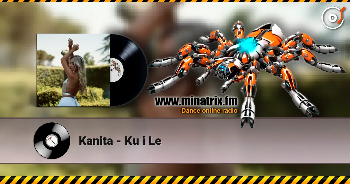 Kanita - Ku i Le listen online in high quality | Minatrix.FM