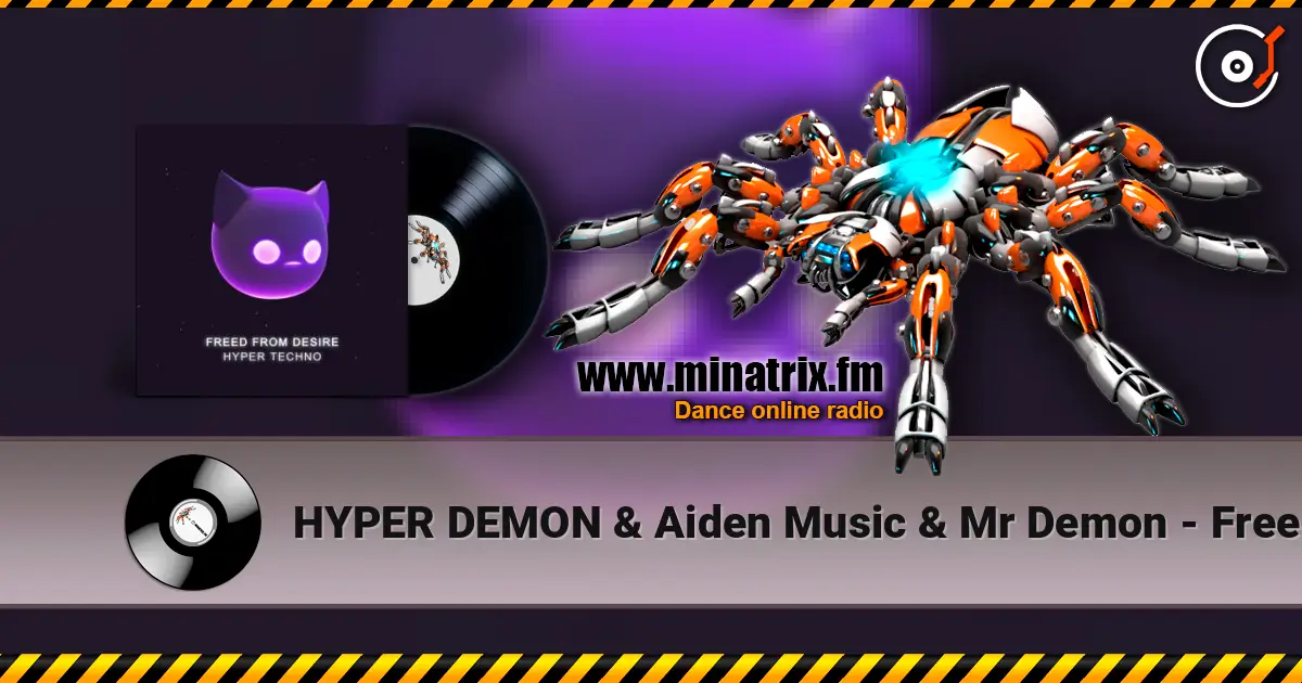 HYPER DEMON & Aiden Music & Mr Demon - Freed From Desire listen online in high quality | Minatrix.FM