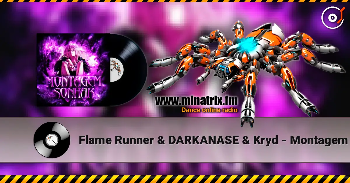 Flame Runner & DARKANASE & Kryd - Montagem Sonhar 高品质在线收听 | Minatrix.FM