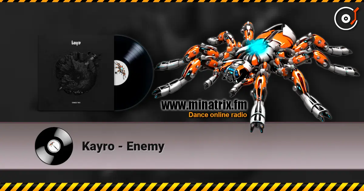 Kayro - Enemy 高品质在线收听 | Minatrix.FM