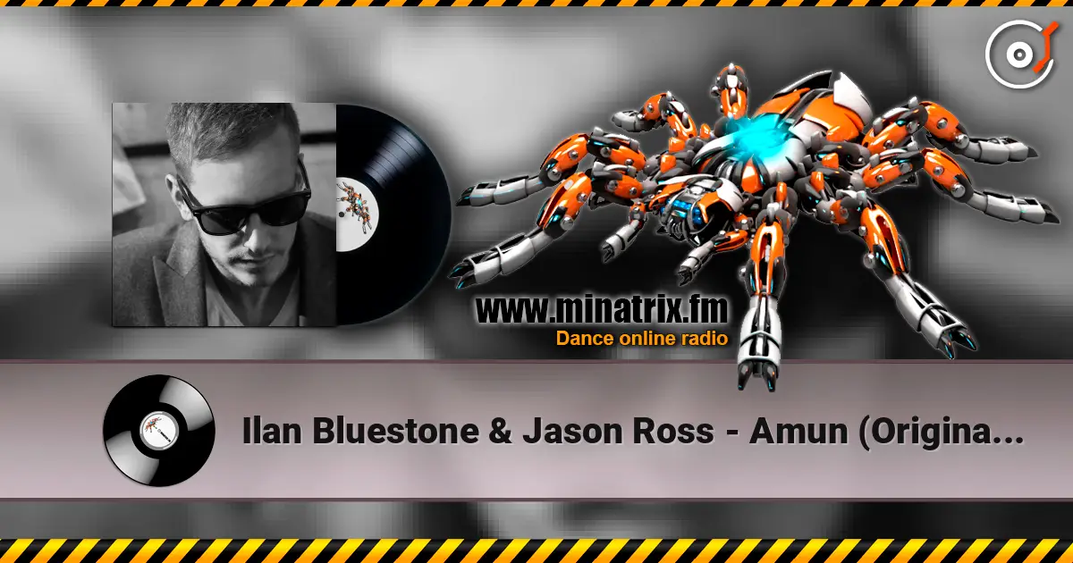 Ilan Bluestone & Jason Ross - Amun (Original Mix) 高品质在线收听 | Minatrix.FM