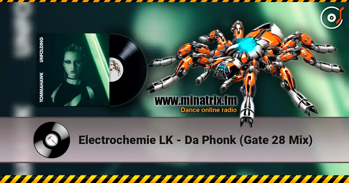 Electrochemie LK - Da Phonk (Gate 28 Mix) 高品质在线收听 | Minatrix.FM