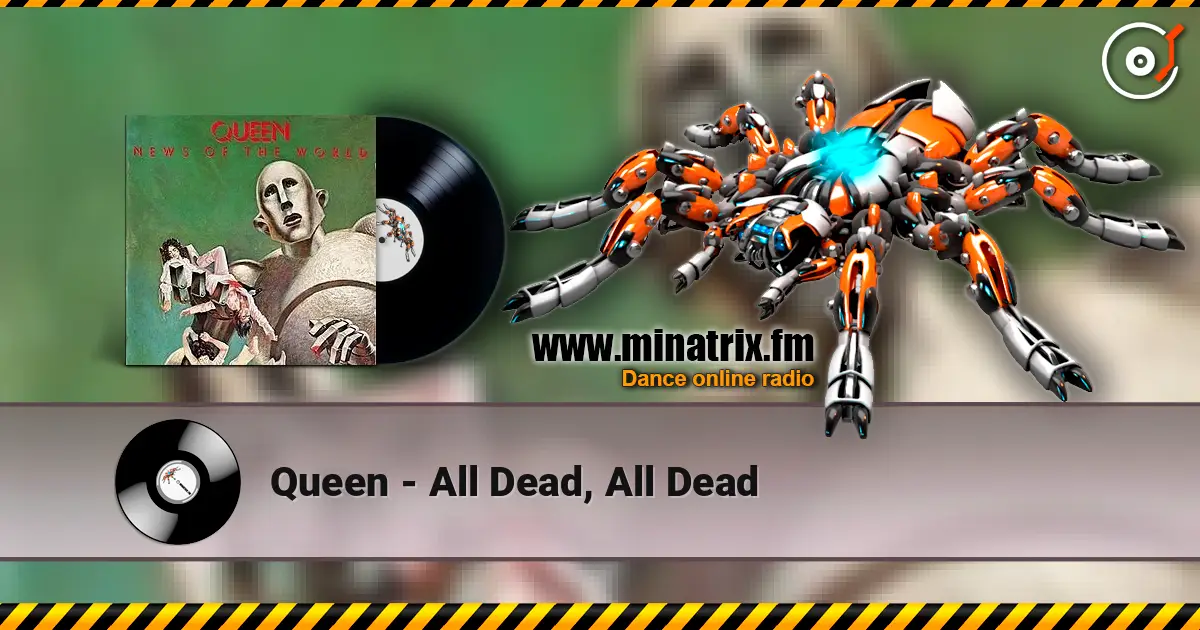 Queen - All Dead, All Dead 高品质在线收听 | Minatrix.FM