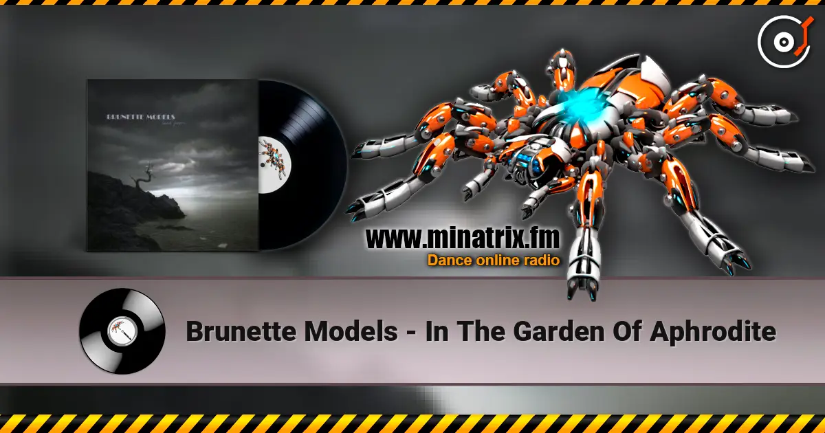 Brunette Models - In The Garden Of Aphrodite 高品质在线收听 | Minatrix.FM