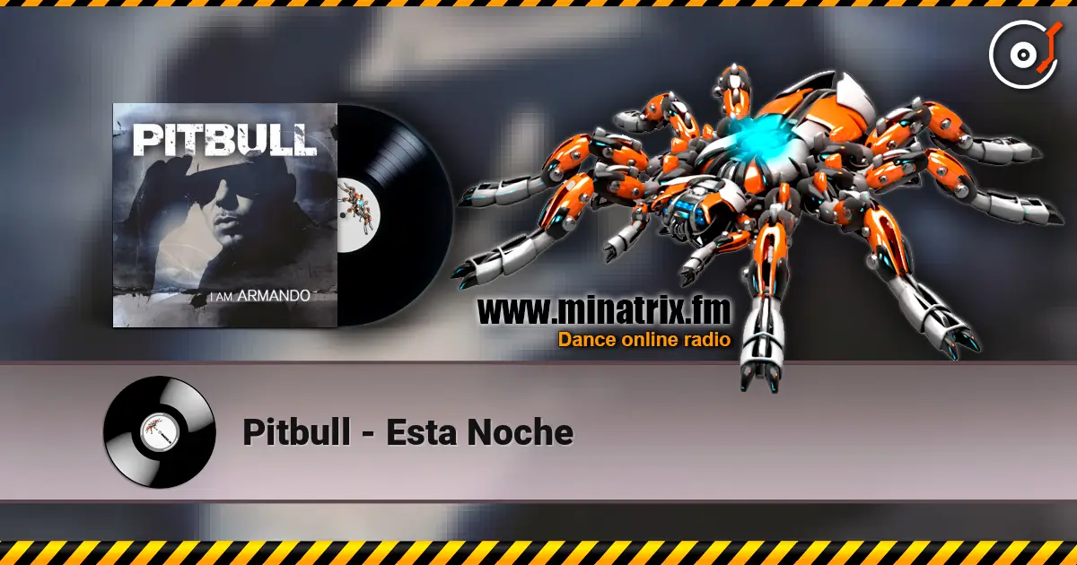 Pitbull - Esta Noche 高品质在线收听 | Minatrix.FM