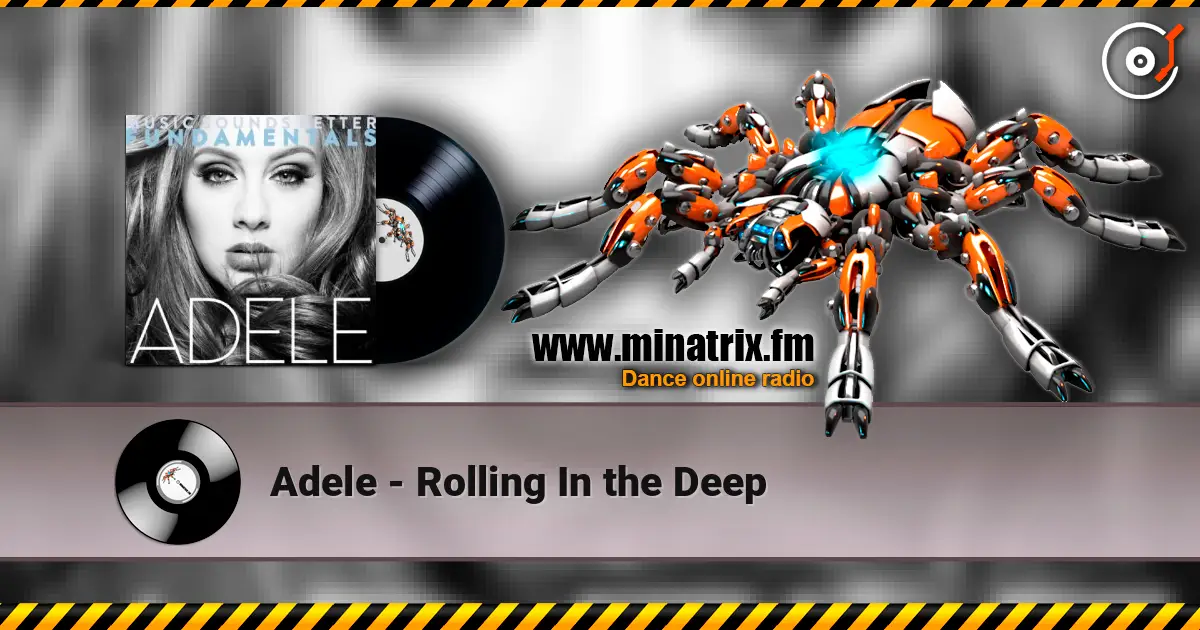 Adele - Rolling In the Deep 高品质在线收听 | Minatrix.FM