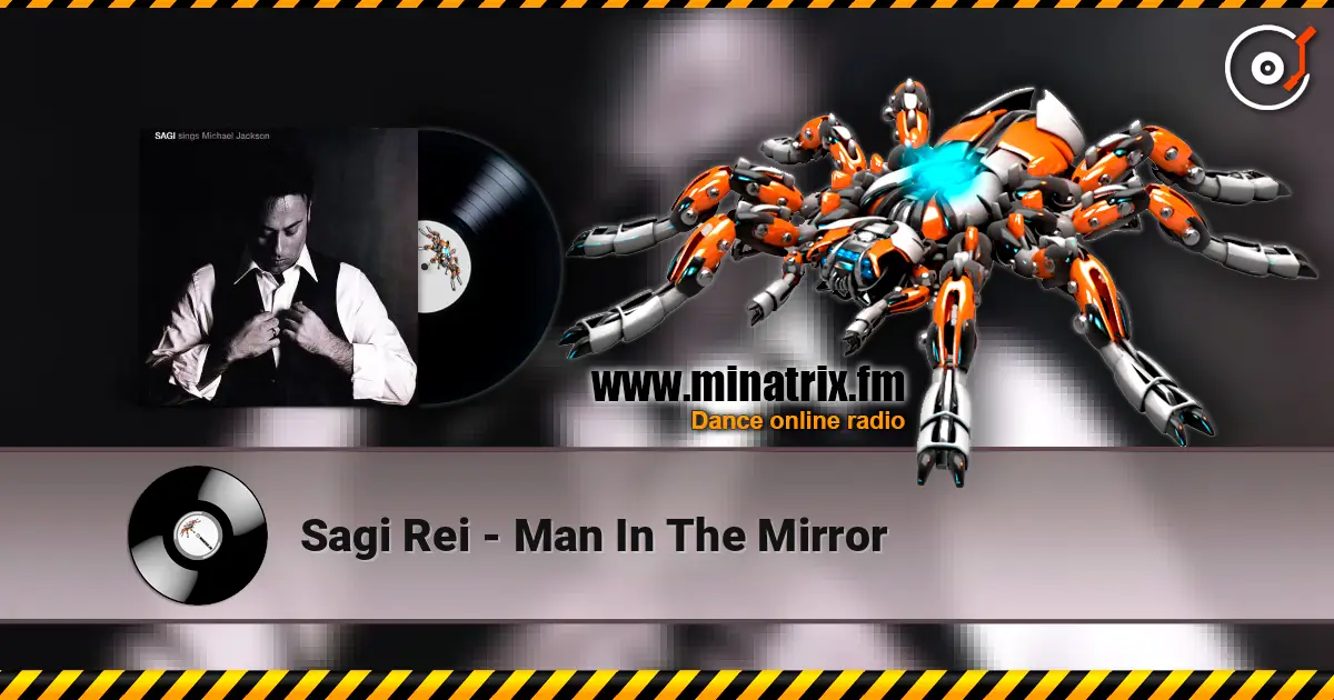 Sagi Rei - Man In The Mirror 高品质在线收听 | Minatrix.FM