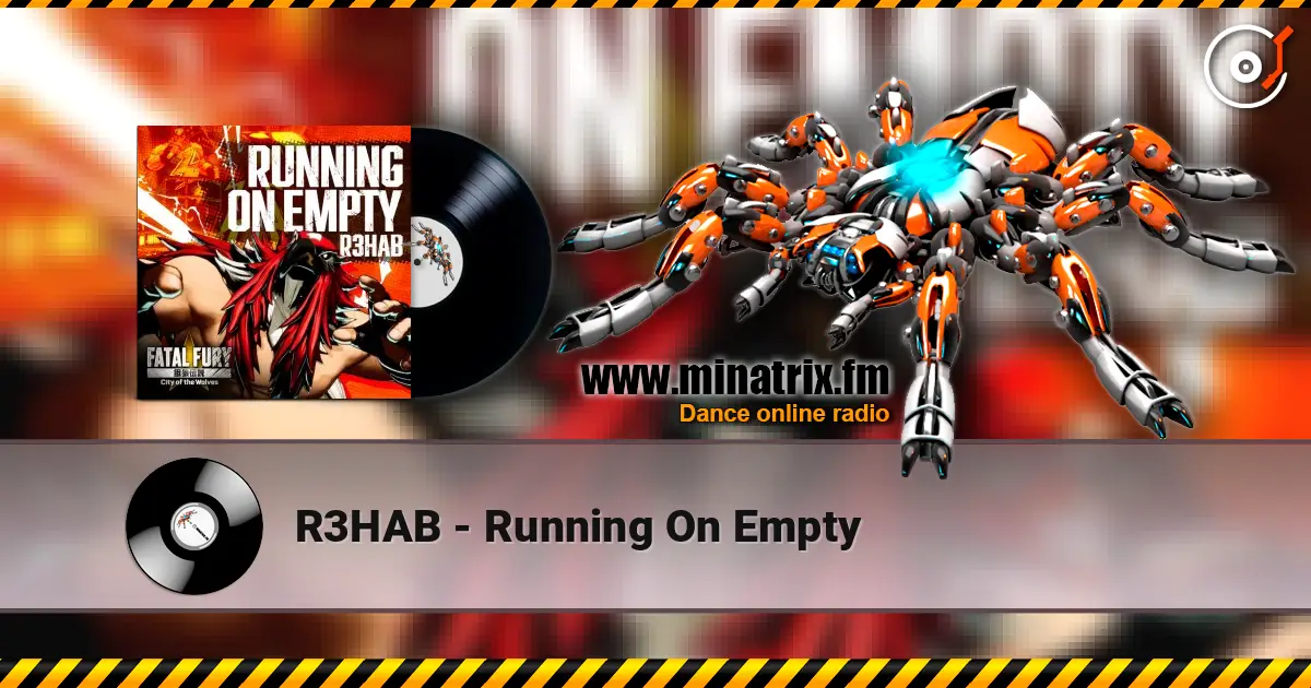 R3HAB - Running On Empty 高品质在线收听 | Minatrix.FM