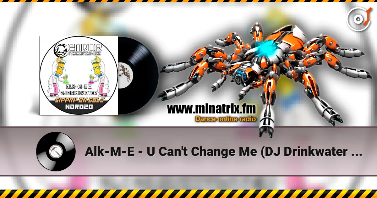 Alk-M-E - U Can't Change Me (DJ Drinkwater Remix) 高品质在线收听 | Minatrix.FM