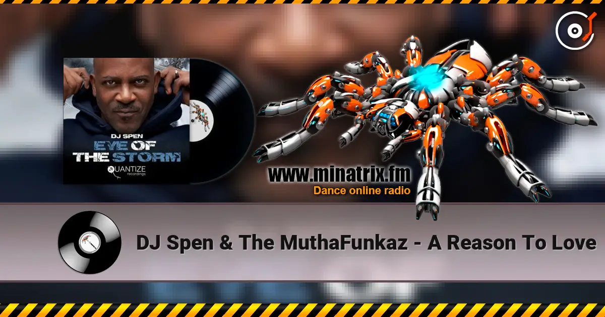 DJ Spen & The MuthaFunkaz - A Reason To Love 高品质在线收听 | Minatrix.FM