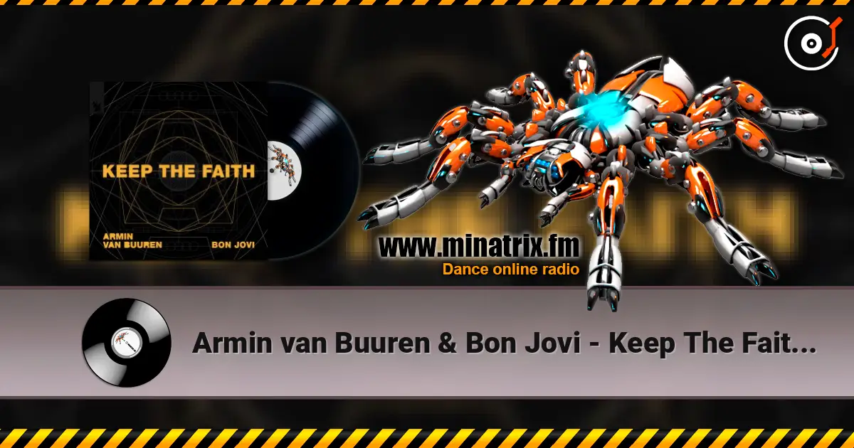 Armin van Buuren & Bon Jovi - Keep The Faith (Extended Mix) 高品质在线收听 | Minatrix.FM