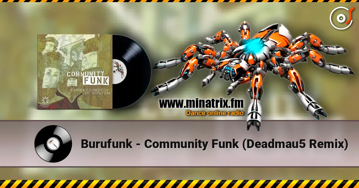 Burufunk - Community Funk (Deadmau5 Remix) 高品质在线收听 | Minatrix.FM