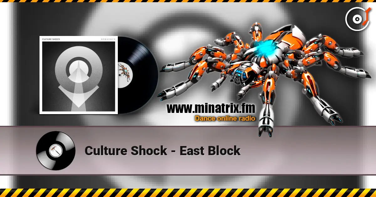 Culture Shock - East Block 高品质在线收听 | Minatrix.FM