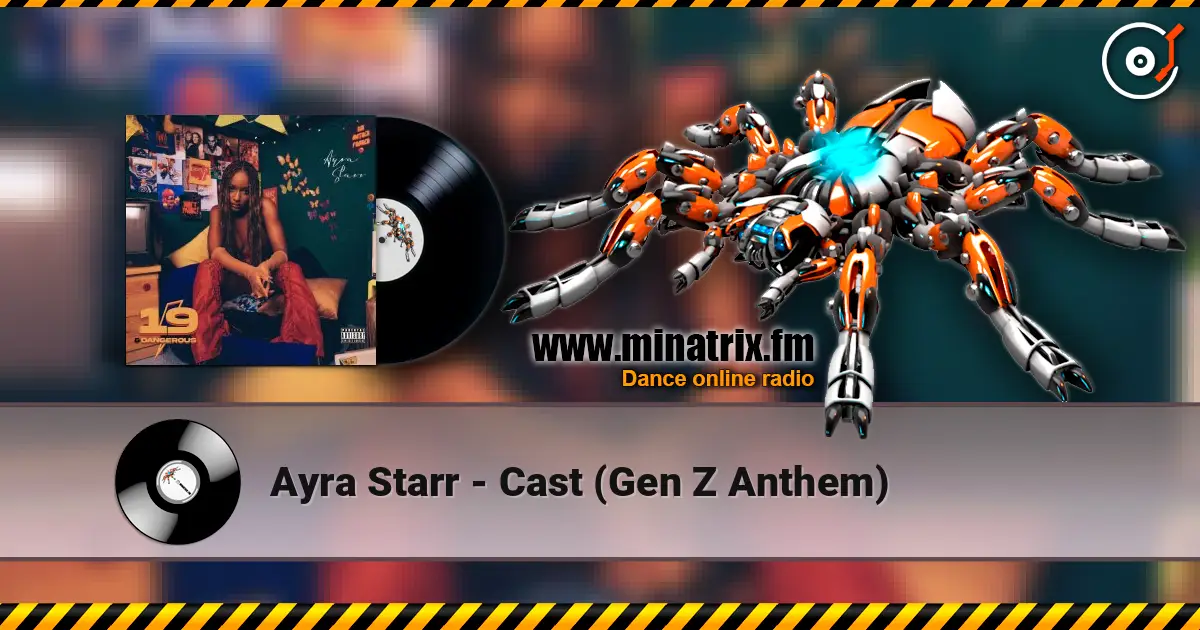 Ayra Starr - Cast (Gen Z Anthem) 高品质在线收听 | Minatrix.FM